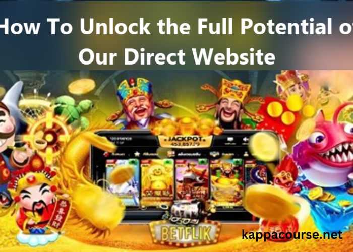 How To Unlock the Full Potential of Our Direct Website